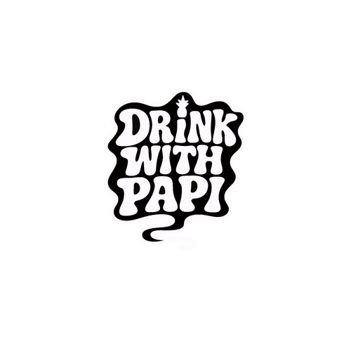 DRINK WITH PAPI