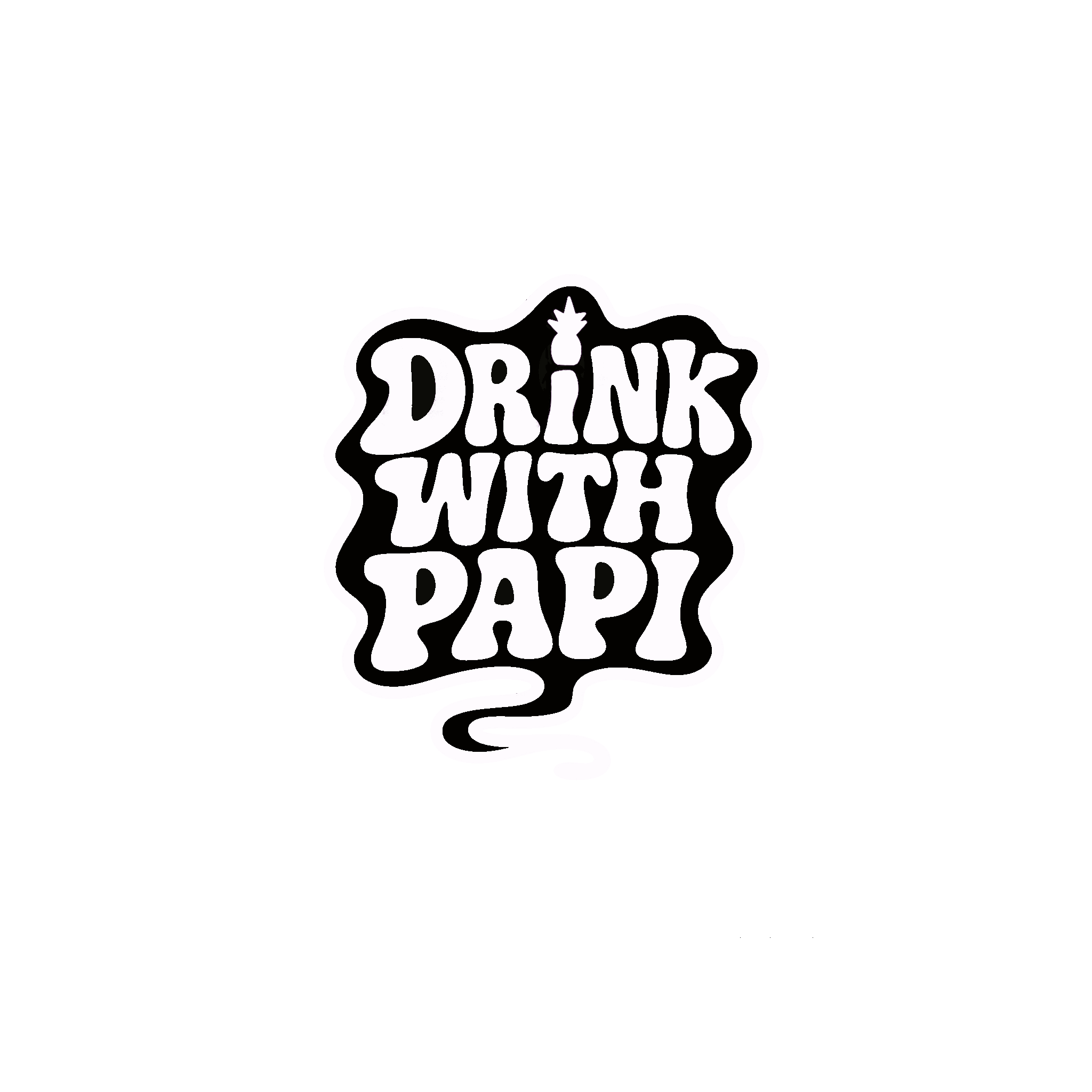 DRINK WITH PAPI